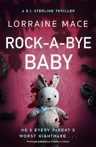 Бумажная книга «Children in Chains: A totally gripping and heart-racing crime thriller (DI Sterling Thriller Series, Book 2)», автор Лоррейн Мейс - фото №1
