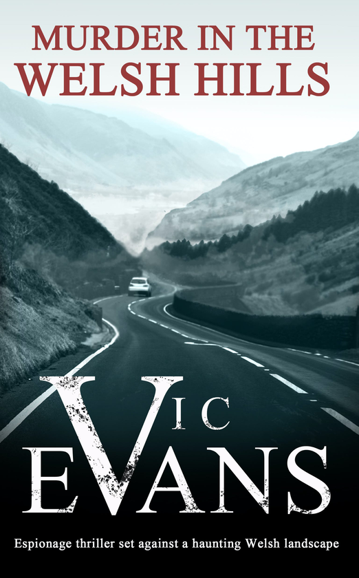 Паперова книга «Murder in the Welsh Hills. A gripping spy thriller of danger and deceit », автор Вік Еванс - фото №1