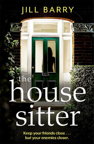 Бумажная книга «The House Sitter: A spine-chilling and compulsive read that will leave you questioning everything and everybody!», автор Джил Барри - фото №1