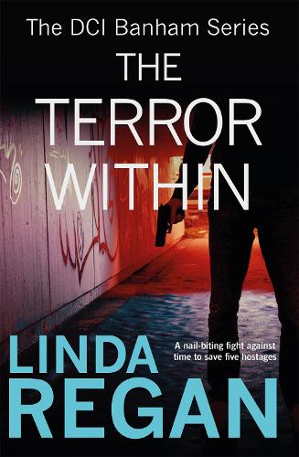 Паперова книга «The Terror Within: A gritty and fast-paced British detective crime thriller (The DCI Banham Series Book 4)», автор Лінда Реган - фото №1