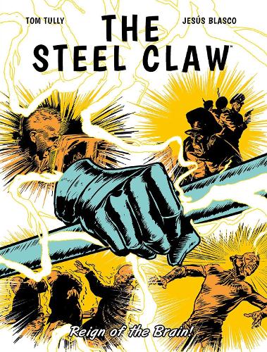 Бумажная книга «The Steel Claw: Reign of The Brain», автор Том Талли - фото №1