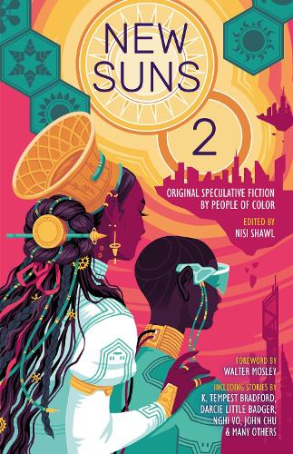 Бумажная книга «New Suns 2: Original Speculative Fiction by People of Color», авторов Алекс Дженнингс, Кристофер Колдуэлл, Дэниел Х. Уилсон, Дарси Литтл Баджер, Джетанджали Вандемарк, Хироми Гото, Джейми Го, Джон Чу, K. Темпест Брэдфорд, Карин Ловачи, Кэтлин Алкала, Малка Олдер, Минсу Канг, Нги Во, Рочита Лоенен-Руис, Саад Хоссейн, Тананарив Ду - фото №1
