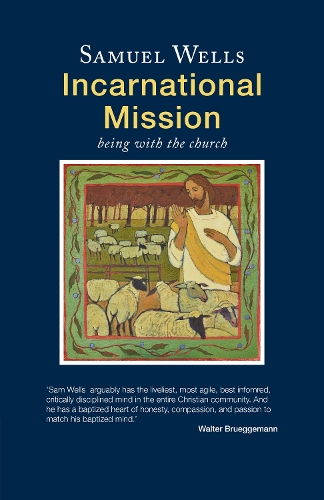 Бумажная книга «Incarnational Mission: Being with the world», автор Сэмюэл Уэллс - фото №1