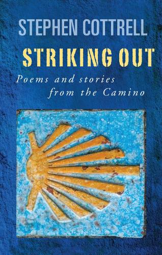 Бумажная книга «Striking Out: Poems and stories from the Camino», автор Стивен Коттрелл - фото №1