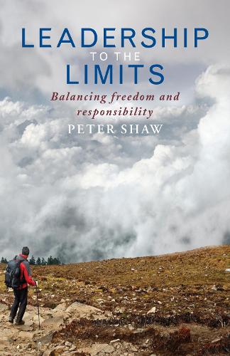 Бумажная книга «Leadership to the Limits: Balancing freedom and responsibility», автор Питер Шоу - фото №1