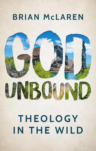 Бумажная книга «God Unbound: Theology in the Wild», автор Брайан Макларен - фото №1