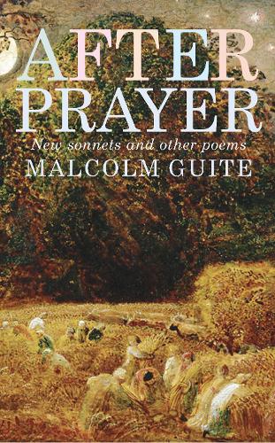 Бумажная книга «After Prayer: New sonnets and other poems», автор Малкольм Гуайт - фото №1