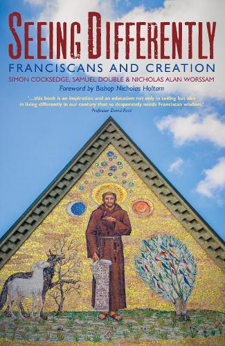 Паперова книга «Seeing Differently: Franciscans and Creation», авторів Ніколя Алан, Samuel ssf, Саймон Коксідж - фото №1