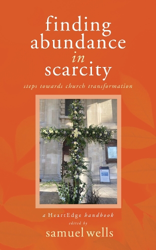 Бумажная книга «Finding Abundance in Scarcity: Steps Towards Church Transformation A HeartEdge Handbook», автор Сэмюэл Уэллс - фото №1