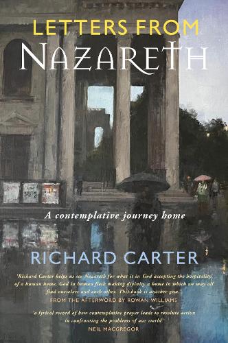 Паперова книга «Letters from Nazareth: A Contemplative Journey Home», автор Річард Картер - фото №1