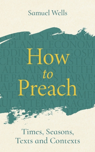 Бумажная книга «How to Preach: Times, seasons, texts and contexts», автор Сэмюэл Уэллс - фото №1
