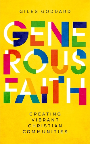 Бумажная книга «Generous Faith: Creating vibrant Christian communities», автор Джайлс Годдард - фото №1
