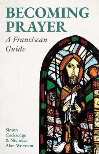Паперова книга «Becoming Prayer: A Franciscan Guide», автор Саймон Коксідж - фото №1