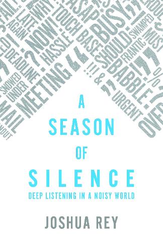 Паперова книга «A Season of Silence: Deep Listening in a Noisy World», автор Джошуа Рей - фото №1