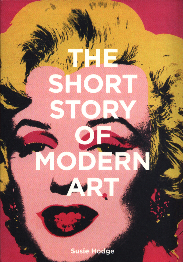 Бумажная книга «Short Story of Modern Art», автор Сьюзи Ходж - фото №1
