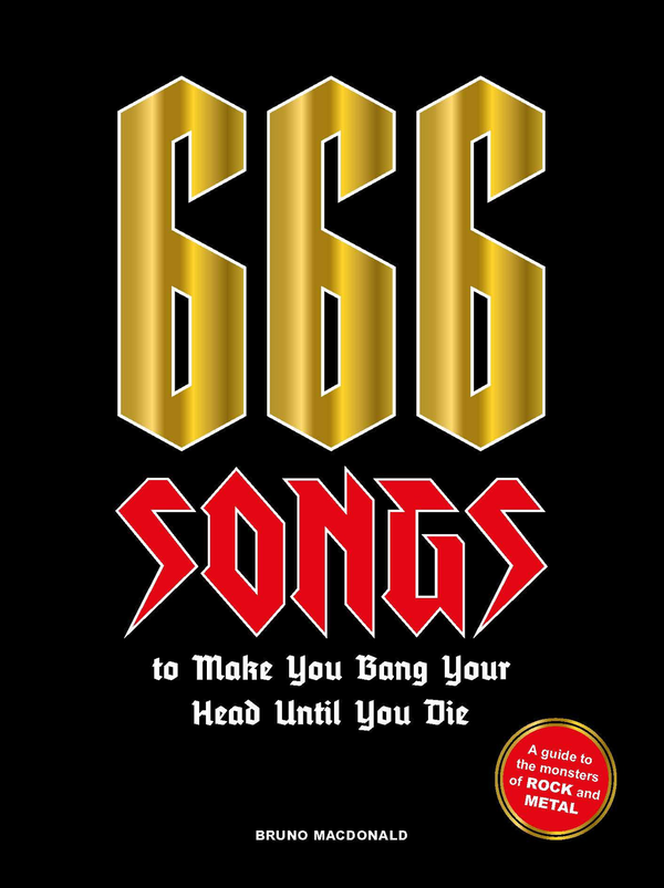 Бумажная книга «666 Songs to Make You Bang Your Head Until You Die», автор Бруно МакДоналд - фото №1