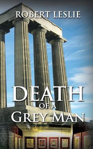 Бумажная книга «Death of a Grey Man», автор Роберт Лесли - фото №1
