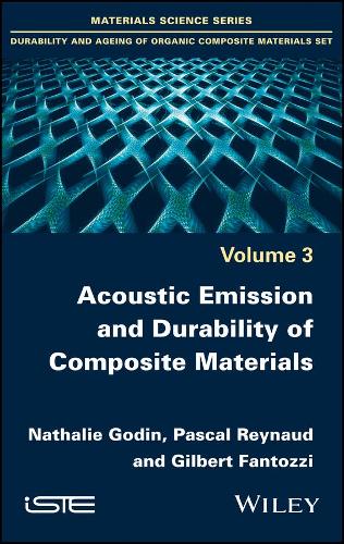 Паперова книга «Acoustic Emission and Durability of Composite Materials», авторів Гілберт Фантоцці, Наталі Годін, Паскаль Рейно - фото №1