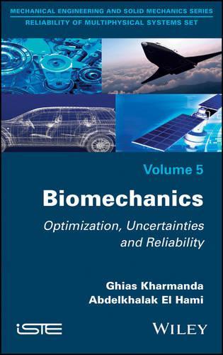 Бумажная книга «Biomechanics: Optimization, Uncertainties and Reliability», авторов Абдельхалак Эль Хами, Гиас Харманда - фото №1