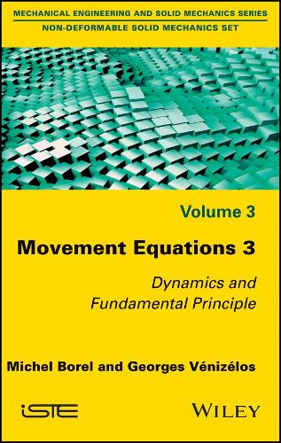 Бумажная книга «Movement Equations 3: Dynamics and Fundamental Principle», авторов Жорж Венизелос, Мишель Борель - фото №1