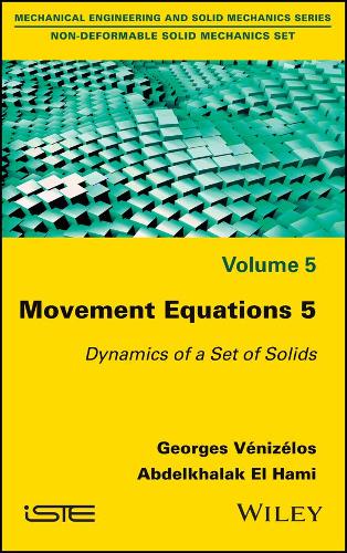 Паперова книга «Movement Equations 5: Dynamics of a Set of Solids», авторів Абдельхалак Ель Хамі, Жорж Венізелос - фото №1