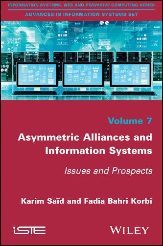 Паперова книга «Asymmetric Alliances and Information Systems: Issues and Prospects», авторів Фадія Бахрі Корбі, Карім Саїд - фото №1