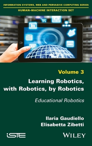 Бумажная книга «Learning Robotics, with Robotics, by Robotics: Educational Robotics», авторов Элизабетта Зибетти, Илария Гаудиелло - фото №1