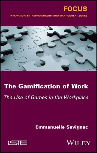 Паперова книга «The Gamification of Work: The Use of Games in the Workplace», автор Еммануель Савіньяк - фото №1