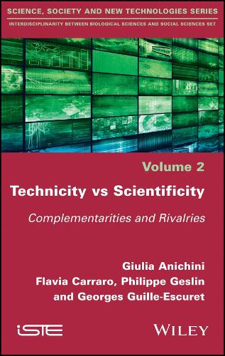 Паперова книга «Technicity vs Scientificity: Complementarities and Rivalries», авторів Флавія Карраро, Жорж Гійє-Ескуре, Джулія Анічіні, Філіп Геслен - фото №1