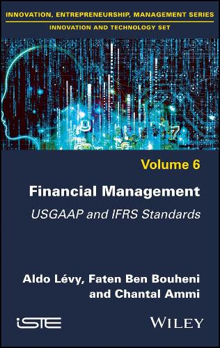 Бумажная книга «Financial Management: USGAAP and IFRS Standards, Volume 6», авторов Альдо Леви, Шанталь Амми, Фатен Бен Бухени - фото №1