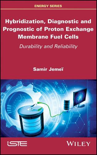 Бумажная книга «Hybridization, Diagnostic and Prognostic of PEM Fuel Cells: Durability and Reliability», автор Самир Джемей - фото №1