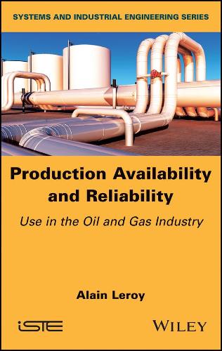 Бумажная книга «Production Availability and Reliability: Use in the Oil and Gas industry», автор Ален Леруа - фото №1