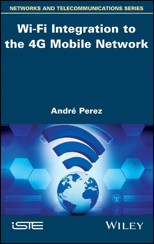 Бумажная книга «Wi-Fi Integration to the 4G Mobile Network», автор Андре Перес - фото №1