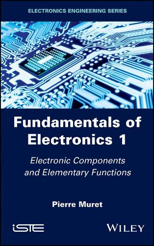 Бумажная книга «Fundamentals of Electronics 1: Electronic Components and Elementary Functions», автор Пьер Муре - фото №1