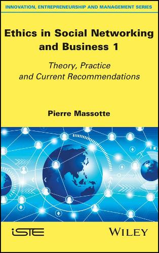 Паперова книга «Ethics in Social Networking and Business 1: Theory, Practice and Current Recommendations», автор П'єр Массот - фото №1