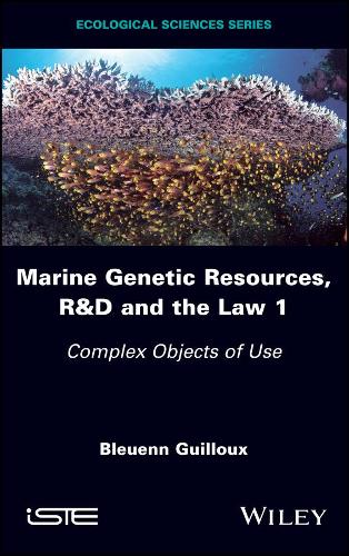 Бумажная книга «Marine Genetic Resources, R&D and the Law 1: Complex Objects of Use», автор Блюэнн Гийо - фото №1