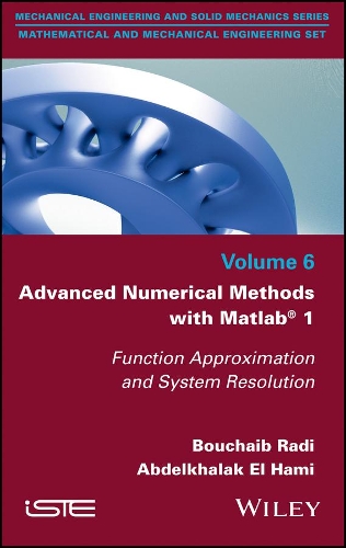 [object Object] «Advanced Numerical Methods with Matlab 1: Function Approximation and System Resolution», авторів Абдельхалак Ель Хамі, Бушаїб Раді - фото №1