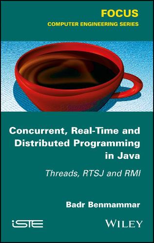 [object Object] «Concurrent, Real-Time and Distributed Programming in Java: Threads, RTSJ and RMI», автор Бадр Бенмаммар - фото №1