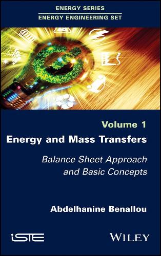Бумажная книга «Energy and Mass Transfers: Balance Sheet Approach and Basic Concepts, Volume 1», автор Абдельханин Беналлу - фото №1