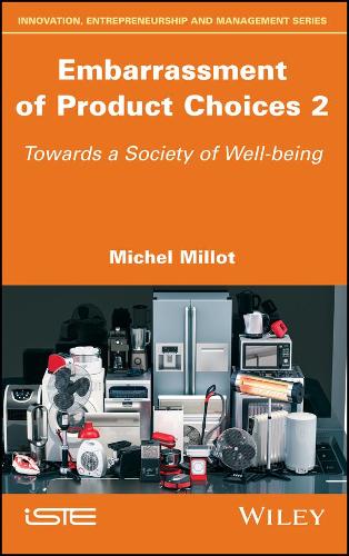 Бумажная книга «Embarrassment of Product Choices 2: Towards a Society of Well-being», автор Мишель Милло - фото №1