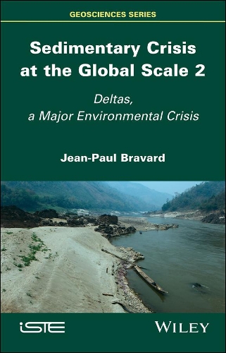 Бумажная книга «Sedimentary Crisis at the Global Scale 2: Deltas, A Major Environmental Crisis», автор Жан-Поль Бравард - фото №1
