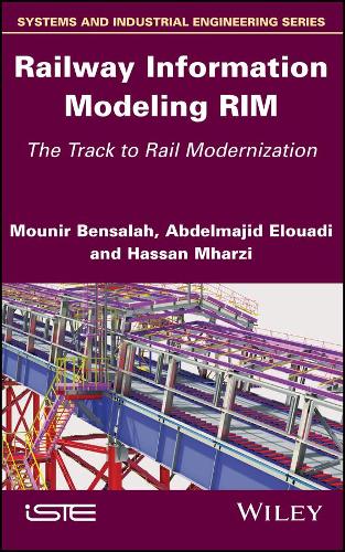 Паперова книга «Railway Information Modeling RIM: The Track to Rail Modernization», авторів Абдельмаджид Елуаді, Хасан Мхарзі, Мунір Бенсалах - фото №1