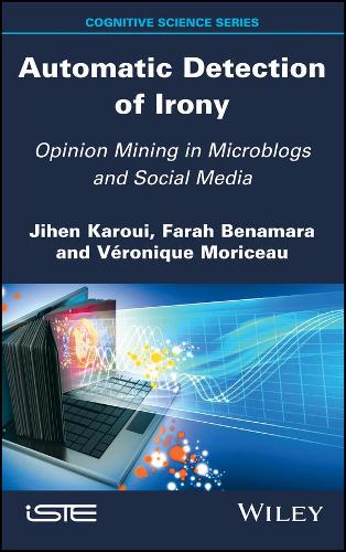 Паперова книга «Automatic Detection of Irony: Opinion Mining in Microblogs and Social Media», авторів Фара Бенамара, Джихен Каруї, Вероніка Морісо - фото №1