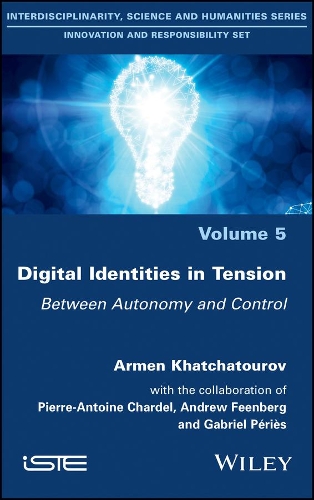 Бумажная книга «Digital Identities in Tension: Between Autonomy and Control», авторов Армен Хатчатуров, Габриэль Периес, Пьер-Антуан Шардель - фото №1