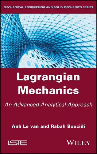 Бумажная книга «Lagrangian Mechanics: An Advanced Analytical Approach», авторов Ань Ле Ван, Рабах Бузиди - фото №1