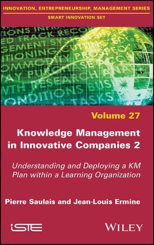 Паперова книга «Knowledge Management in Innovative Companies 2: Understanding and Deploying a KM Plan within a Learning Organization», авторів Жан-Луї Ермін, П'єр Соле - фото №1