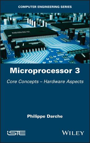 Бумажная книга «Microprocessor 3: Core Concepts - Hardware Aspects», автор Филипп Дарше - фото №1