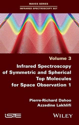Бумажная книга «Infrared Spectroscopy of Symmetric and Spherical Spindles for Space Observation 1», авторов Аззедин Лахлифи, Пьер-Ришар Даху - фото №1