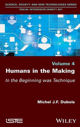 Бумажная книга «Humans in the Making: In the Beginning was Technique», автор Мишель Ж. Ф. Дюбуа - фото №1