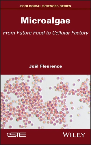 Паперова книга «Microalgae: From Future Food to Cellular Factory», автор Джоель Флеренс - фото №1